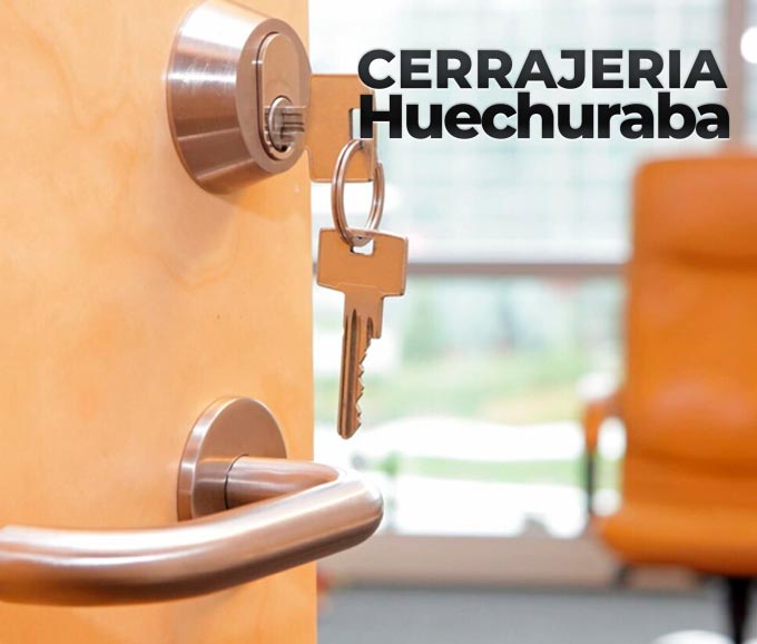 Cerrajería Huechuraba a Domicilio